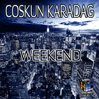 Coskun Karadag - Weekend (Original Mix) by Coskun Karadag
