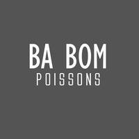 Poissons - Ba Bom! by Poissons