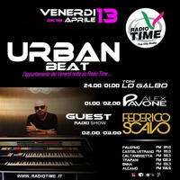 Radio Show '' The Urban Beat'' Radio Time del 13/04/2018 - Guest Mix Federico Scavo - Mixed By Toni Lo Galbo by Toni Lo Galbo