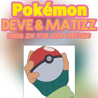 Pokémon - Zaza In The Air (Deve &amp; Matizz' Smash) by Deve & Matizz