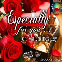 Especially For You...  SHARKYREMIX by SHARKY  (pateteng)