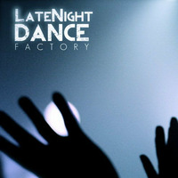 LateNight Dance Factory Vol. 28 Mixed By DjJohnny Trombetta by Johnny Trombetta