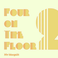 Niv Margalit - Four on the Floor 2 by Niv Margalit