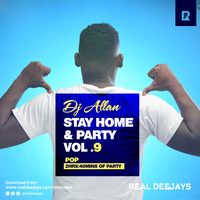 STAY AT HOME AND PARTY WITH DJ ALLAN-9 by REAL DEEJAYS