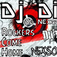 2016 - Rockers Come Home Remix Dj Dinu De Nexzo by Dinu De Nexso