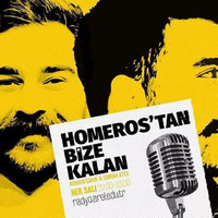HOMEROS'TAN BİZE KALAN 4 by Radyo Arel