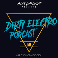 Dirty Electro Podcast #60 [60 Minuten Special] by Dirty Electro Podcast