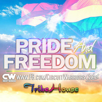 PRIDE AND FREEDOM 2016 (TRIBEHOUSE) by Circuit Warriors Official