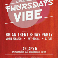 Live @ VIBE Thursday's 01.05.17 @ Drink Nightclub, Schaumburg, IL by djtutt