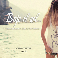 Ramon Rivert Ft. Ella &amp; The Robots - Bajo El Sol (Dj Sobrino Remix) by Ramon Rivert