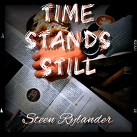 Time Stand Still by Steen Rylander