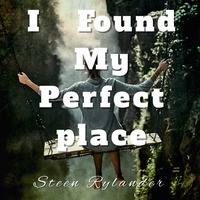 I Found My Perfect Place by Steen Rylander