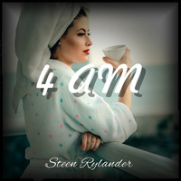 Four AM by Steen Rylander