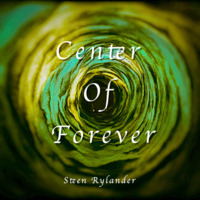 Center Of Forever by Steen Rylander