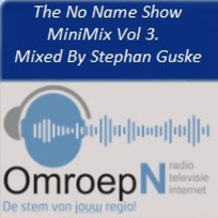 The No Name Show MiniMix Vol 3 - Mixed By Stephan Guske Airplay 18-11-2018 by Stephan Guske
