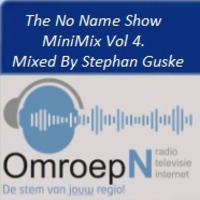 The No Name Show MiniMix Vol 4 - Mixed By Stephan Guske Airplay 25-11-2018 by Stephan Guske