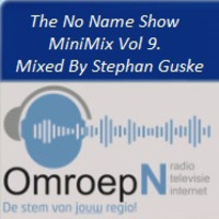 The No Name Show MiniMix Vol 9 - Mixed By Stephan Guske Airplay 30-12-2018 by Stephan Guske