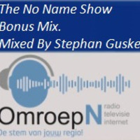 The No Name Show Bonus Mix. Cornelis Vreeswijk - Bakker de Baksteen - Mixed By Stephan Guske Airplay 30-12-2018 by Stephan Guske