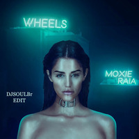 Moxie Raia - Wheels (DjSoulBr Edit) by DjSoulBr