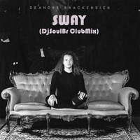 DeAndré - Sway (DjSoulBr ClubMix) by DjSoulBr