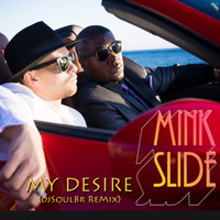 Mink Slide - My Desire (DjSoulBr ReMix) by DjSoulBr