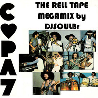 Copa 7 - The Rell Tape Megamix by DjSoulBr by DjSoulBr