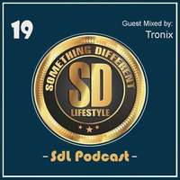 SDL 19 - Tronix Guest Mix 2016 by Something Different Lifestyle SA