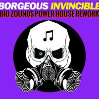 B0rge0us$ - !nv!nc!ble (Bi☣ Z☢unds Power House Rework) by Bio Zounds