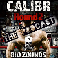 EPIC DRUMZ presents CALIBR Round 2, LIVE Podcast by Bio Zounds by Bio Zounds