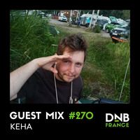 Keha - Guestmix for DnB France by Keha