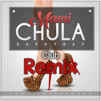 Raphy Rap-Mami Chula (OZKR Club Rmx) by OSKAR KONNE