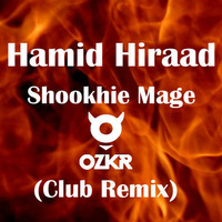 Hamid Hiraad - Shookhie Mage (OZKR CLUB REMIX) [[FREE DOWNLOAD]] by OSKAR KONNE