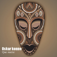 Oskar Konne - QUE SUENE by OSKAR KONNE