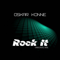 Oskar Konne- Rock It (Original Mix) by OSKAR KONNE