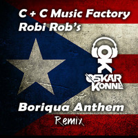 Boriqua Anthem - C &amp;C Ft El General (Oskar Konne Remix) by OSKAR KONNE