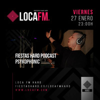 #FHPodcast016 PSYKOPHONIC by Fiestas Hard