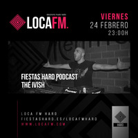 #FHPodcast017 THE IVISH by Fiestas Hard