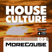 House Culture Presented by MoreCause E02 by MoreCause