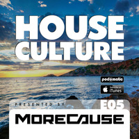 House Culture Presented by MoreCause E05 by MoreCause