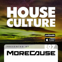 House Culture Presented by MoreCause E07 by MoreCause
