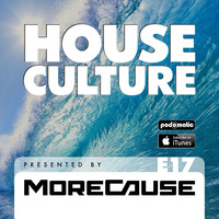 House Culture Presented by MoreCause E17 by MoreCause