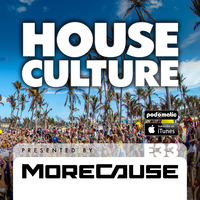 House Culture Presented by MoreCause E33 by MoreCause