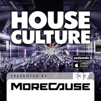 House Culture Presented by MoreCause E37 by MoreCause