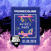 Griff's Gaff Set @ Ibiza Rocks Bar 5/8/2018 by MoreCause