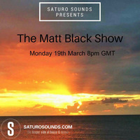 Matt Black - The Matt Black show (March 2018) by Matt Black
