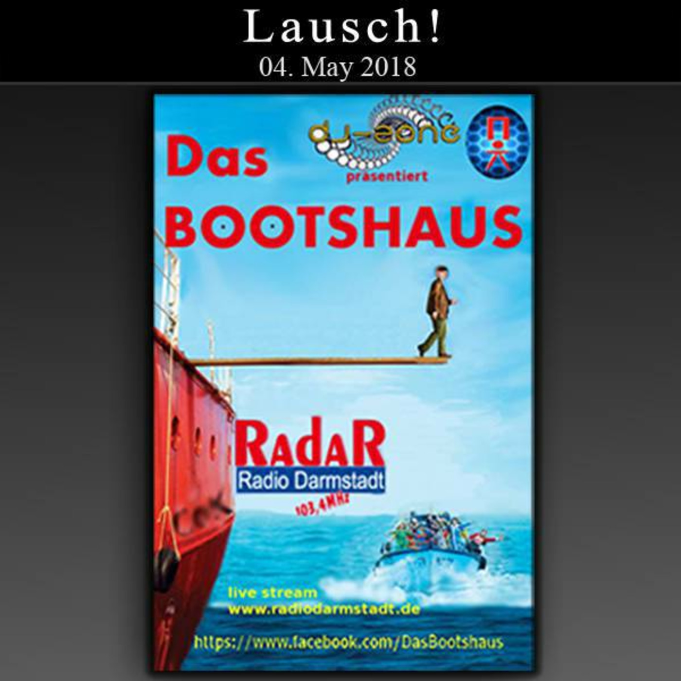 Lausch! @ Das Bootshaus (2018-05-04)