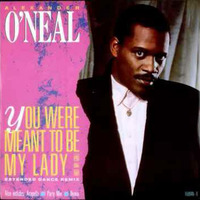 Alexander O'Neal - You Were Meant To Be My Lady (Not My Girl) (remix) (DJ Dynamite edit) by DJ Dynamite aka Dimitri