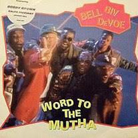 Bell Biv DeVoe - Word To The Mutha (DJ Dynamite edit) by DJ Dynamite aka Dimitri