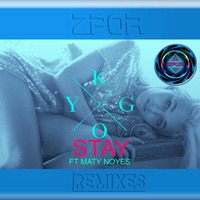 Kygo - Stay ft. Maty Noyes ( DJ ZPOR REMIX) by Zpor Live