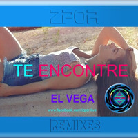 Te Encontre - El Vega (DJ ZPOR) REMIX.. by Zpor Live